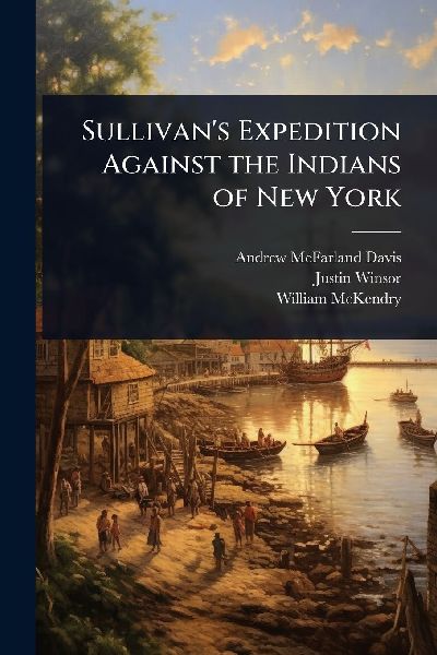 Sullivans Expedition Against the Indians of New York