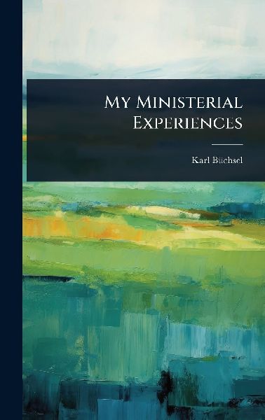 My Ministerial Experiences
