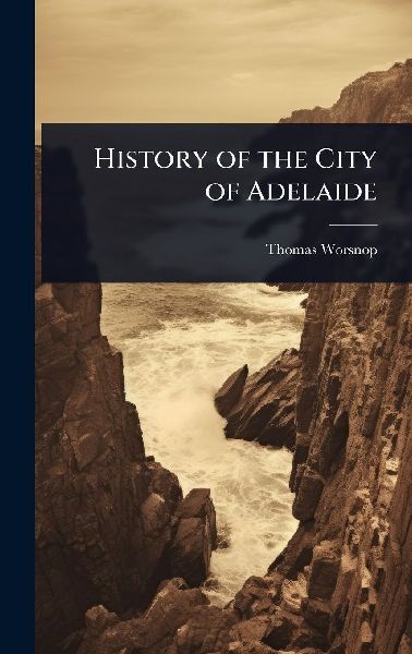 History of the City of Adelaide