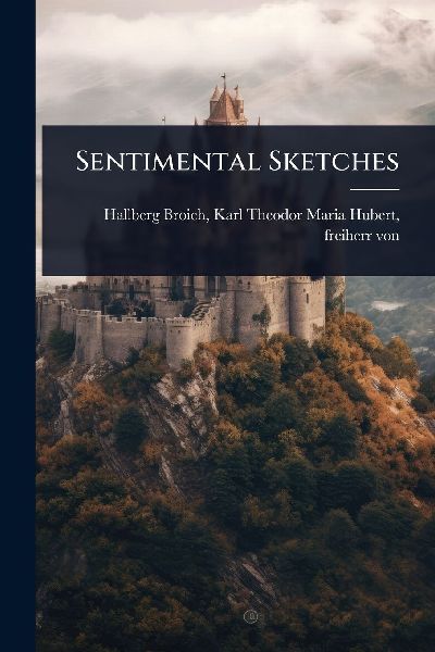 Sentimental Sketches