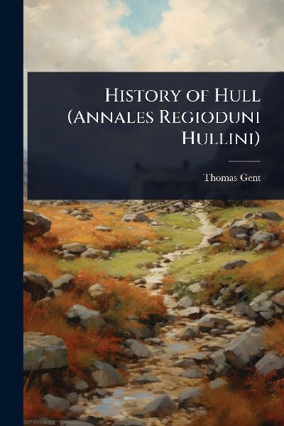 History of Hull (Annales Regioduni Hullini)