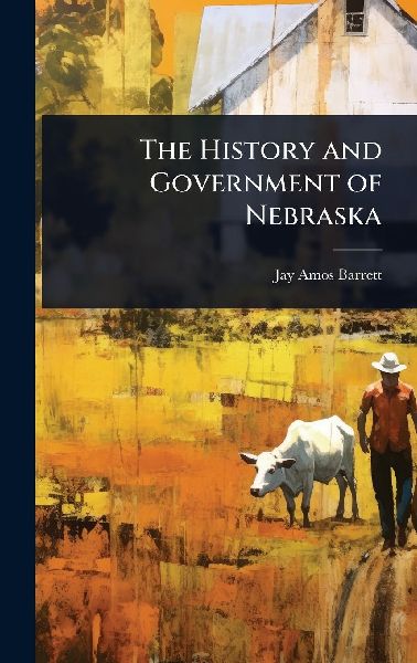 The History and Government of Nebraska