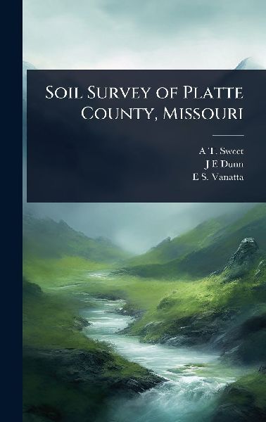 Soil Survey of Platte County, Missouri