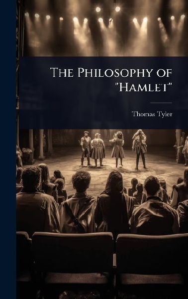 The Philosophy of "Hamlet"