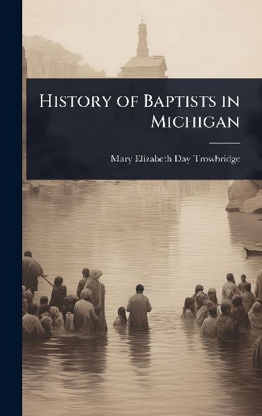 History of Baptists in Michigan