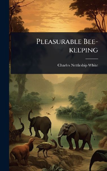 Pleasurable Bee-keeping