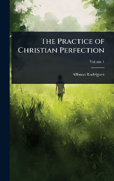 The Practice of Christian Perfection