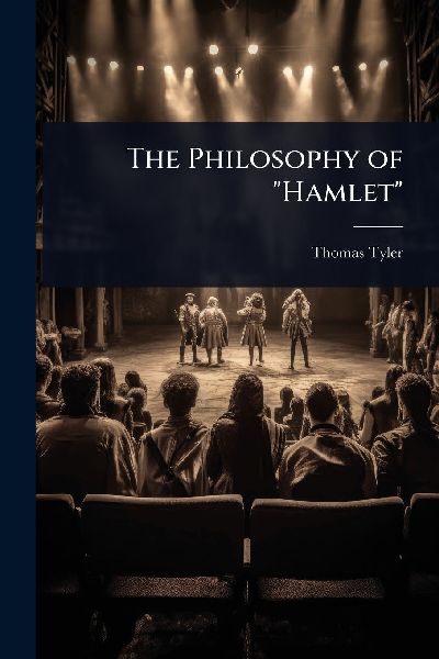 The Philosophy of Hamlet