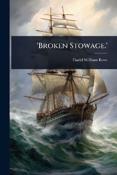 'Broken Stowage.'