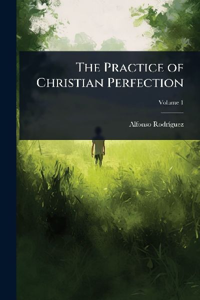 The Practice of Christian Perfection