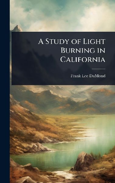 A Study of Light Burning in California
