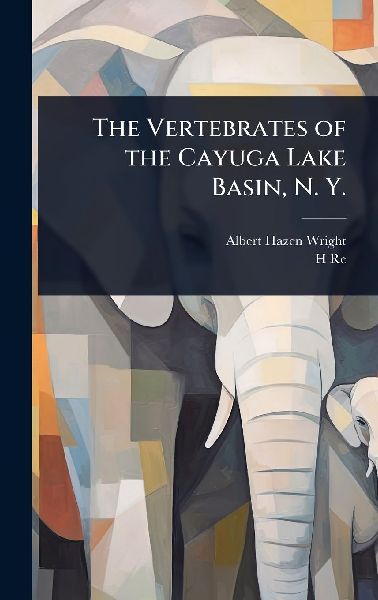 The Vertebrates of the Cayuga Lake Basin, N. Y.