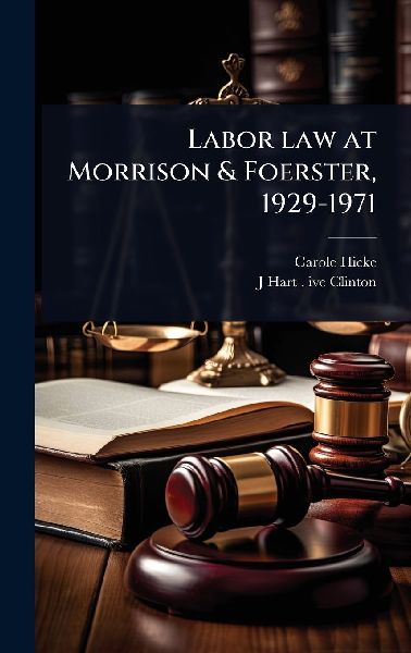 Labor law at Morrison & Foerster, 1929-1971
