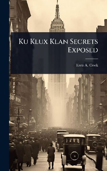 Ku Klux Klan Secrets Exposed