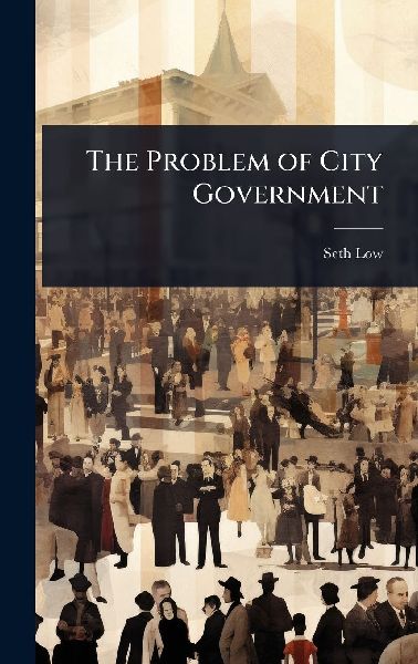 The Problem of City Government