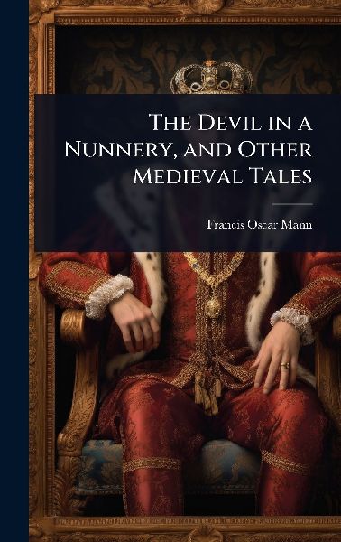 The Devil in a Nunnery, and Other Medieval Tales