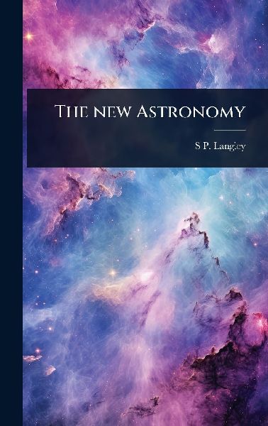 The new Astronomy