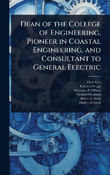 Dean of the College of Engineering, Pioneer in Coastal Engineering, and Consultant to General Electric