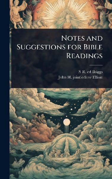 Notes and Suggestions for Bible Readings