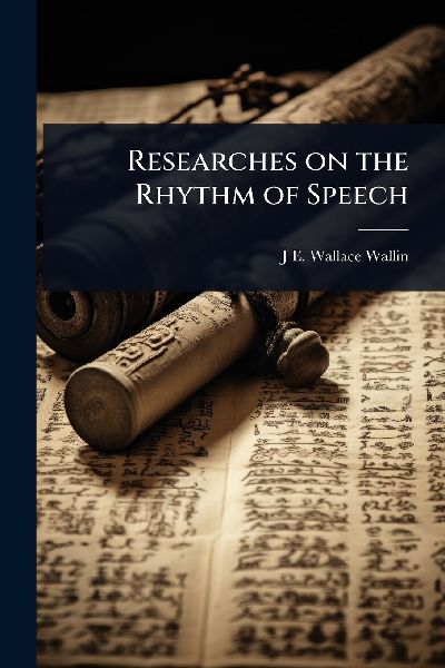 Researches on the Rhythm of Speech