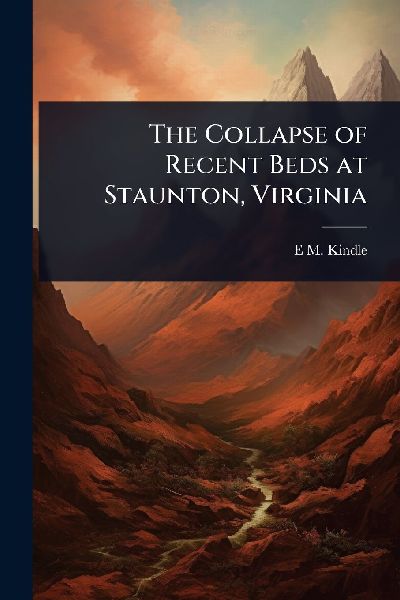 The Collapse of Recent Beds at Staunton, Virginia