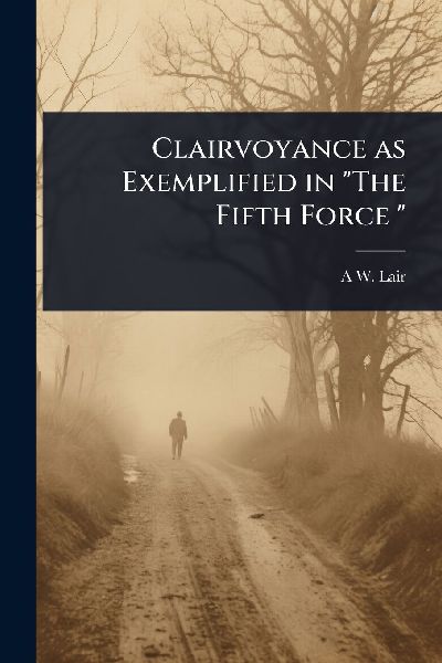 Clairvoyance as Exemplified in "The Fifth Force "