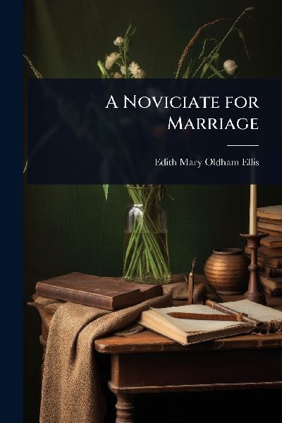 A Noviciate for Marriage