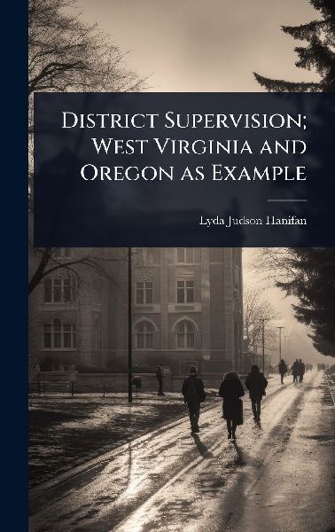 District Supervision; West Virginia and Oregon as Example