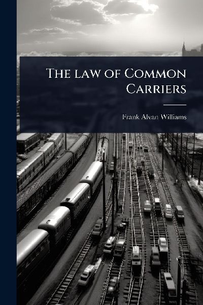 The law of Common Carriers