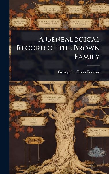 A Genealogical Record of the Brown Family