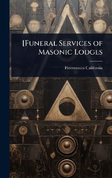 [Funeral Services of Masonic Lodges