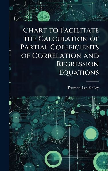Chart to Facilitate the Calculation of Partial Coefficients of Correlation and Regression Equations