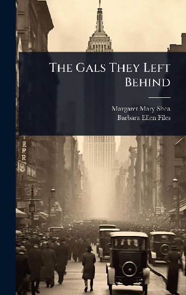 The Gals They Left Behind