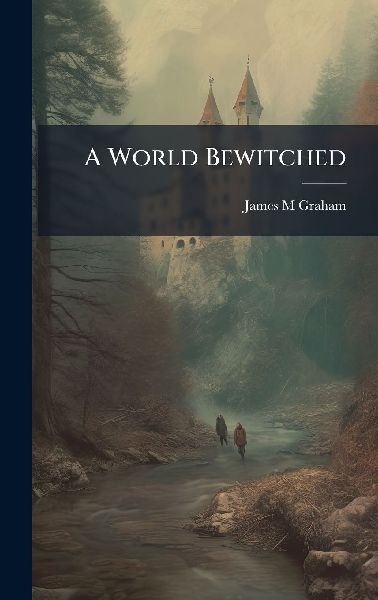 A World Bewitched