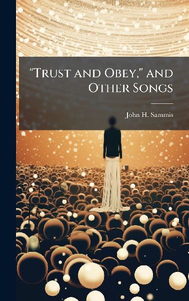 Trust and Obey, and Other Songs