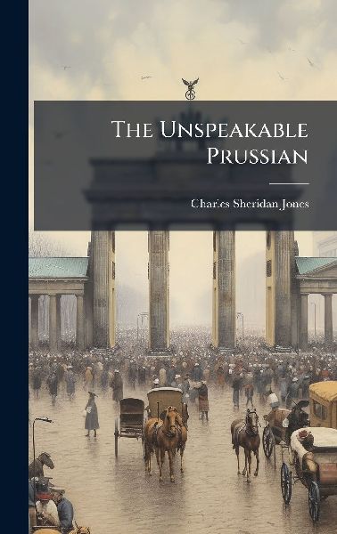 The Unspeakable Prussian