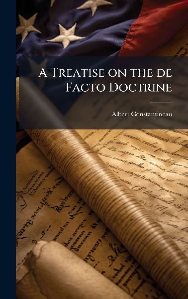A Treatise on the de Facto Doctrine