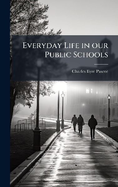 Everyday Life in our Public Schools