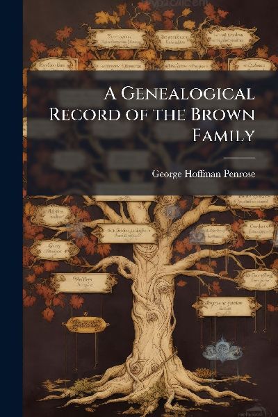 A Genealogical Record of the Brown Family