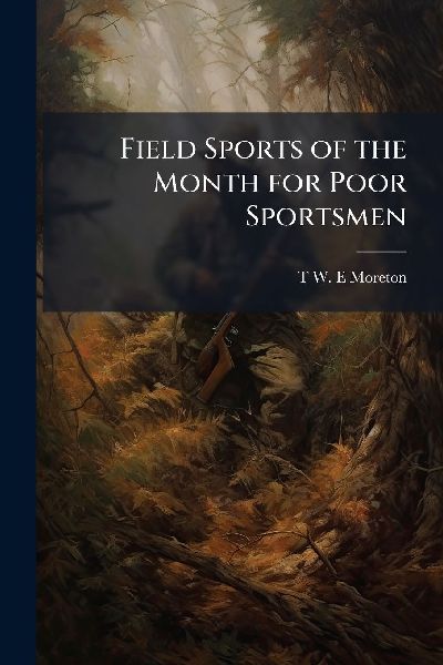 Field Sports of the Month for Poor Sportsmen