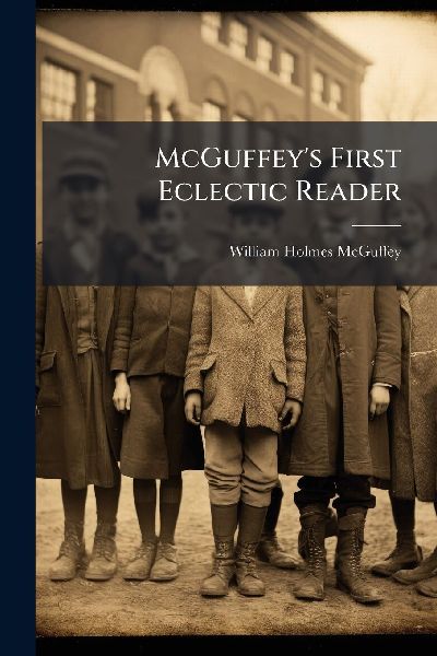 McGuffey's First Eclectic Reader