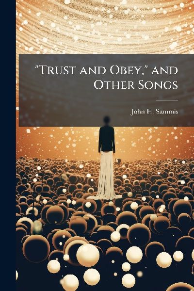 Trust and Obey, and Other Songs