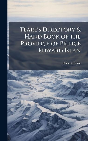 Teares Directory & Hand Book of the Province of Prince Edward Islan
