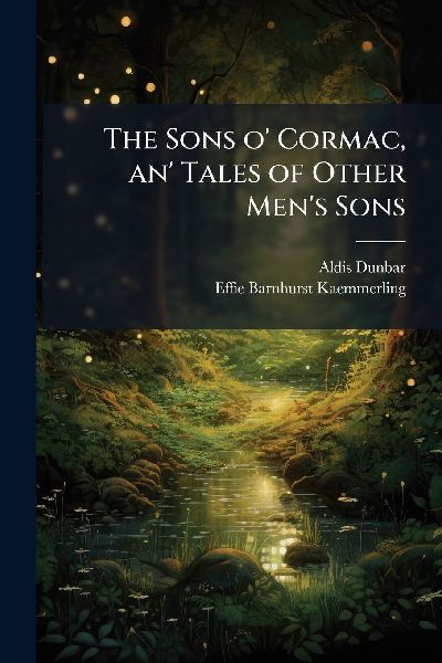 The Sons o' Cormac, an' Tales of Other Men's Sons