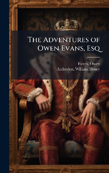 The Adventures of Owen Evans, Esq