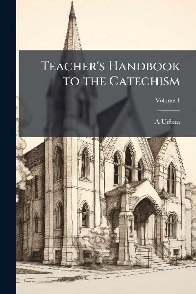 Teachers Handbook to the Catechism