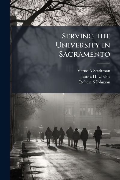 Serving the University in Sacramento