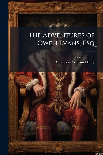 The Adventures of Owen Evans, Esq