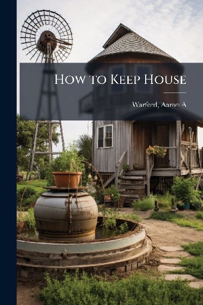How to Keep House