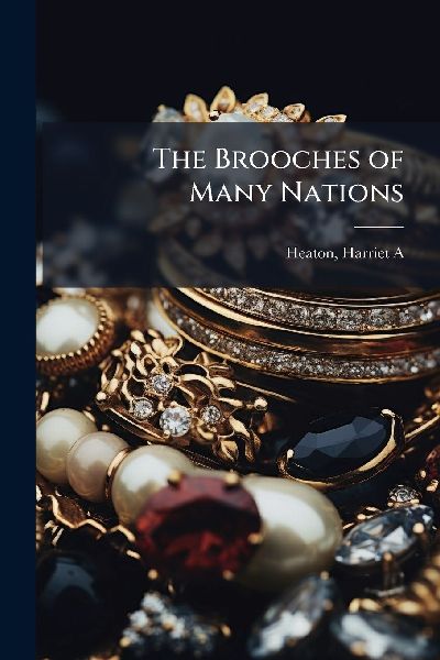 The Brooches of Many Nations